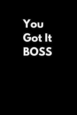 You Got It BOSS 1091092818 Book Cover