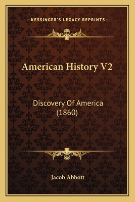 American History V2: Discovery Of America (1860) 1166467171 Book Cover