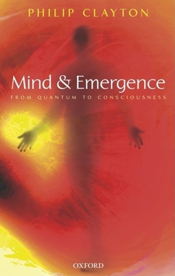 Mind and Emergence: From Quantum to Consciousness 0199272522 Book Cover