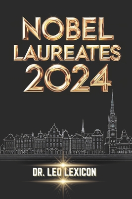 Nobel Laureates 2024: The Winners and their Con... B0DK44G4TB Book Cover