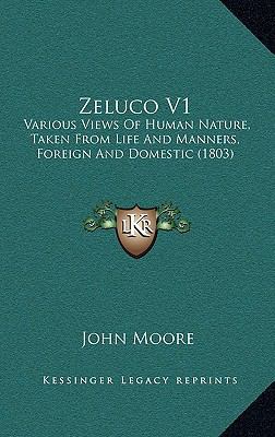 Zeluco V1: Various Views of Human Nature, Taken... 1164414224 Book Cover