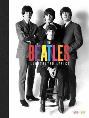 The Beatles: The Illustrated Lyrics 1787395413 Book Cover