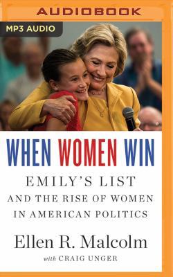 When Women Win: Emily's List and the Rise of Wo... 1536624535 Book Cover