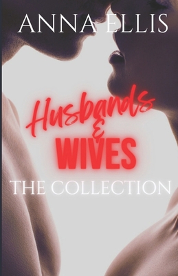 Husbands and Wives - The Collection 1507650604 Book Cover