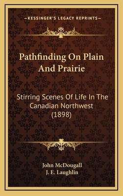 Pathfinding on Plain and Prairie: Stirring Scen... 1165021730 Book Cover