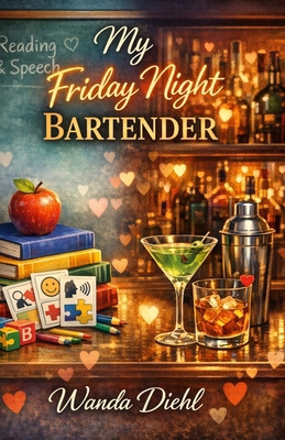 My Friday Night Bartender B0GZB51YQP Book Cover