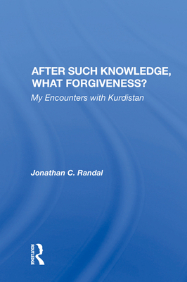 After Such Knowledge, What Forgiveness?: My Enc... 0367005603 Book Cover