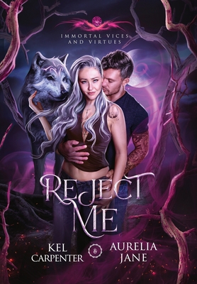 Reject Me: A Rejected Mate Vampire Shifter Romance 1957953020 Book Cover