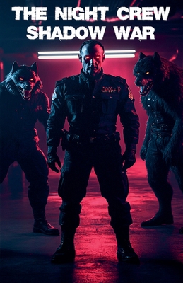 The Night Crew: Shadow War B0F22XBRSQ Book Cover