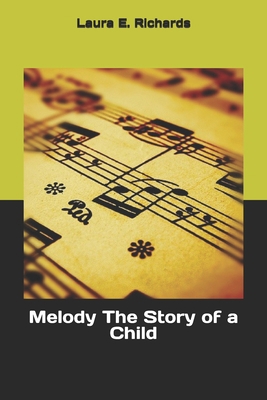 Melody The Story of a Child 1694199789 Book Cover