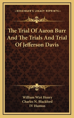 The Trial Of Aaron Burr And The Trials And Tria... 1169046592 Book Cover