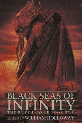 Black Seas of Infinity: The R'lyeh Cycle Book Two 1685101275 Book Cover