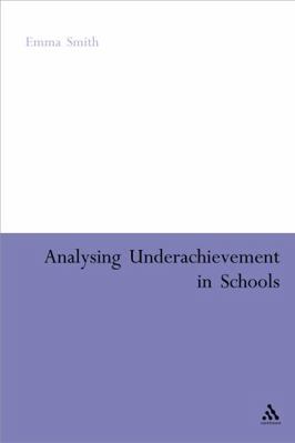 Analysing Underachievement in Schools 0826475655 Book Cover