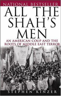 All the Shah's Men: An American Coup and the Ro... 0471678783 Book Cover