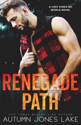 Renegade Path: A Lost Kings MC World Novel 1943950687 Book Cover