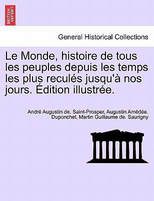 Le Monde, histoire de tous les peuples depuis l... [French] 1241691657 Book Cover