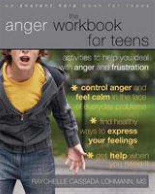 The Anger Workbook for Teens: Activities to Hel... 1572246995 Book Cover