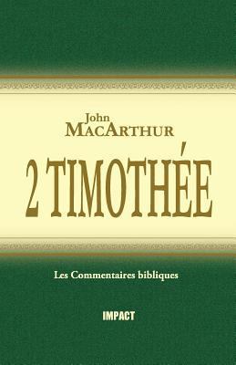 2 Timothée (the MacArthur New Testament Comment... [French] 289082036X Book Cover