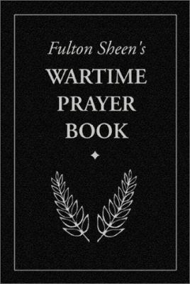 Fulton Sheen's Wartime Prayer Book 1928832652 Book Cover
