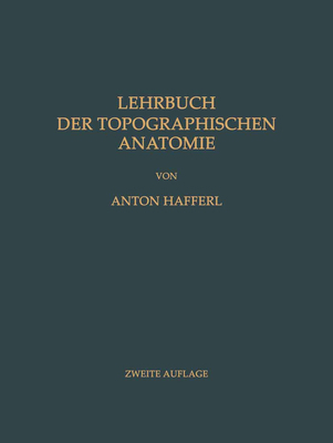 Lehrbuch der Topographischen Anatomie [German] 3642496024 Book Cover
