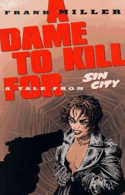 Sin City Volume 2: A Dame to Kill for (2nd Ed.) 1569710686 Book Cover