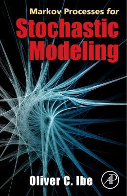 Markov Processes for Stochastic Modeling 0123744512 Book Cover