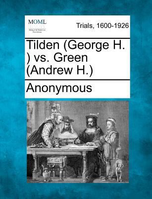 Tilden (George H. ) vs. Green (Andrew H.) 1275116663 Book Cover