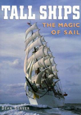 Tall Ships: The Magic of Sail 1577171241 Book Cover