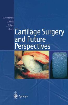 Cartilage Surgery and Future Perspectives 3540010548 Book Cover
