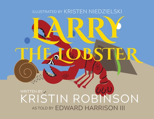 Larry the Lobster B0C7M676LB Book Cover