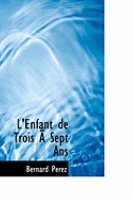 L'Enfant de Trois Asept ANS 0554986159 Book Cover