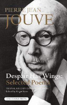 Despair Has Wings: Selected Poems of Pierre Jea... 1904634400 Book Cover