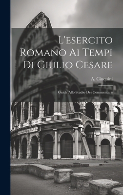 L'esercito Romano ai Tempi di Giulio Cesare: Gu... 1019429429 Book Cover