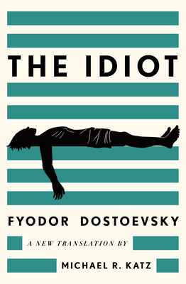 The Idiot: A New Translation 1324096373 Book Cover