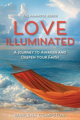 Love Illuminated: A Devotional Journal to Awake...            Book Cover