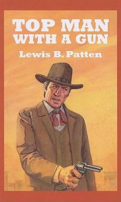 Top Man with a Gun: A Western Story [Large Print] 0753180073 Book Cover
