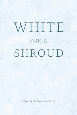 White for a Shroud 1616465697 Book Cover