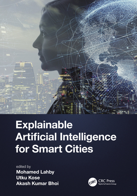 Explainable Artificial Intelligence for Smart C... 1032001127 Book Cover