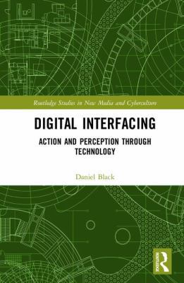 Digital Interfacing: Action and Perception thro... 1138353884 Book Cover