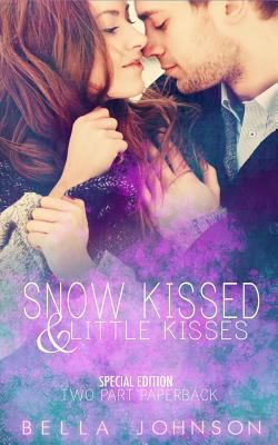 Snow Kissed and Little Kisses: Kiss Novellas Pa... 1523681284 Book Cover