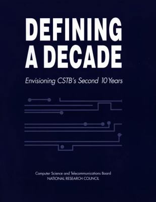 Defining a Decade: Envisioning Cstb's Second 10... 030905933X Book Cover