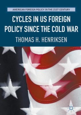 Cycles in Us Foreign Policy Since the Cold War 331948639X Book Cover