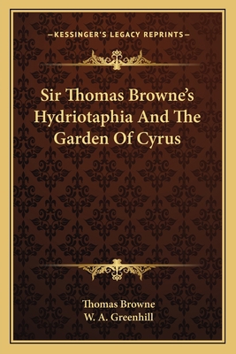 Sir Thomas Browne's Hydriotaphia And The Garden... 1163602558 Book Cover