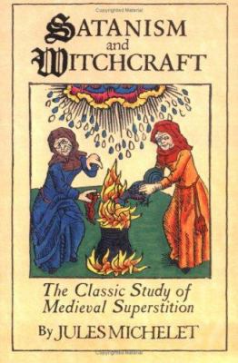 Satanism and Witchcraft: The Classic Study of M... B001B1BM7C Book Cover