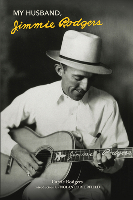 My Husband, Jimmie Rodgers 0915608413 Book Cover