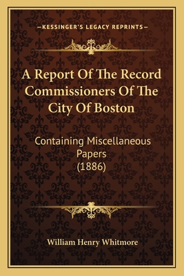 A Report Of The Record Commissioners Of The Cit... 1168082234 Book Cover