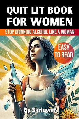 Quit Lit Book for Women: Stop Drinking Alcohol ... 3759890725 Book Cover