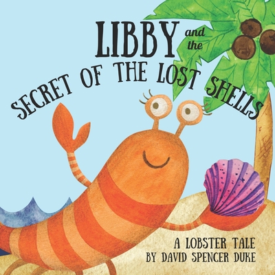 Libby and the Secret Of The Lost Shells B0BW2BSZ8K Book Cover