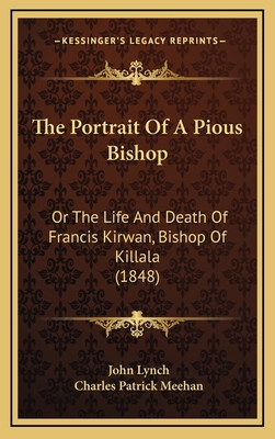 The Portrait Of A Pious Bishop: Or The Life And... 1165625067 Book Cover