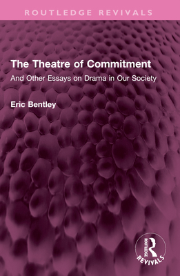 The Theatre of Commitment: And Other Essays on ... 1032602171 Book Cover